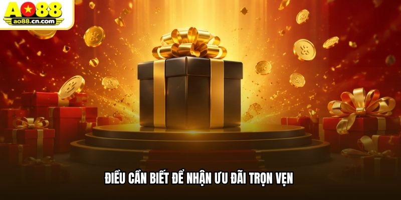 Điều cần biết để nhận ưu đãi AO88.COM trọn vẹn