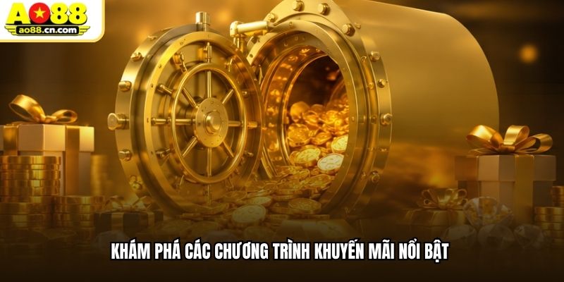 Khám phá các chương trình khuyến mãi nổi bật