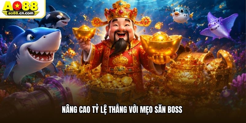 Nâng cao tỷ lệ thắng với mẹo săn boss